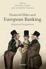 Télécharger le livre :  Financial Elites and European Banking