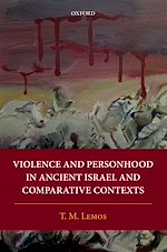 Télécharger le livre :  Violence and Personhood in Ancient Israel and Comparative Contexts