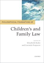 Télécharger le livre :  Philosophical Foundations of Children's and Family Law