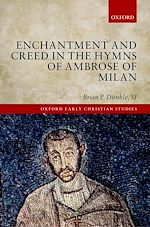 Télécharger le livre :  Enchantment and Creed in the Hymns of Ambrose of Milan