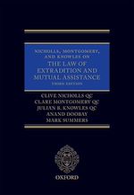 Télécharger le livre :  Nicholls, Montgomery, and Knowles on The Law of Extradition and Mutual Assistance