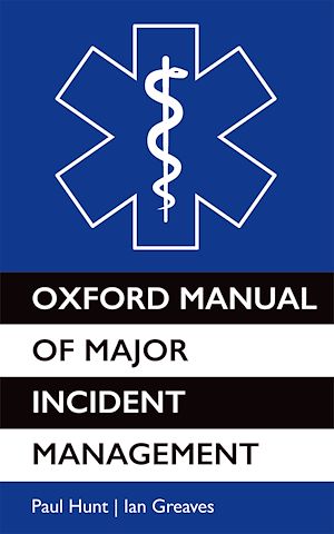 Téléchargez le livre :  Oxford Manual of Major Incident Management