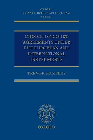 Téléchargez le livre :  Choice-of-court Agreements under the European and International Instruments