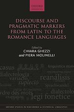 Télécharger le livre :  Discourse and Pragmatic Markers from Latin to the Romance Languages