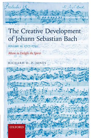 Téléchargez le livre :  The Creative Development of Johann Sebastian Bach, Volume II: 1717-1750