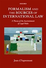 Télécharger le livre :  Formalism and the Sources of International Law