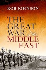 Télécharger le livre :  The Great War and the Middle East