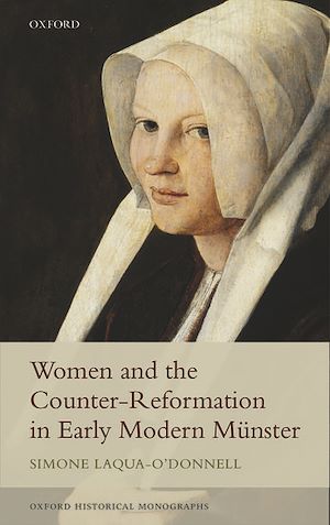 Téléchargez le livre :  Women and the Counter-Reformation in Early Modern Münster