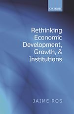 Télécharger le livre :  Rethinking Economic Development, Growth, and Institutions