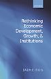 Télécharger le livre :  Rethinking Economic Development, Growth, and Institutions