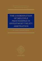 Télécharger le livre :  The Coordination of Multiple Proceedings in Investment Treaty Arbitration