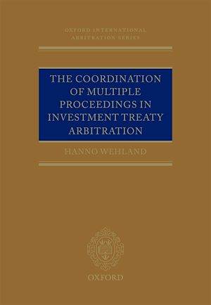 Téléchargez le livre :  The Coordination of Multiple Proceedings in Investment Treaty Arbitration