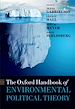 Télécharger le livre :  The Oxford Handbook of Environmental Political Theory