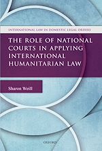 Télécharger le livre :  The Role of National Courts in Applying International Humanitarian Law