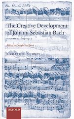 Télécharger le livre :  The Creative Development of Johann Sebastian Bach, Volume I: 1695-1717