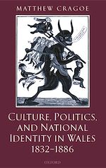 Télécharger le livre :  Culture, Politics, and National Identity in Wales 1832-1886