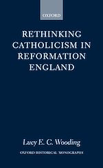 Télécharger le livre :  Rethinking Catholicism in Reformation England