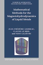 Télécharger le livre :  Mathematical Methods for the Magnetohydrodynamics of Liquid Metals