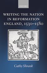 Télécharger le livre :  Writing the Nation in Reformation England, 1530-1580