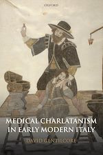 Télécharger le livre :  Medical Charlatanism in Early Modern Italy