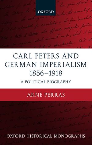 Téléchargez le livre :  Carl Peters and German Imperialism 1856-1918