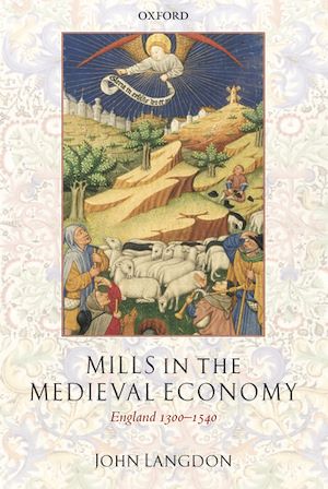 Téléchargez le livre :  Mills in the Medieval Economy