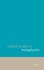 Télécharger le livre :  Oxford Studies in Metaphysics Volume 1