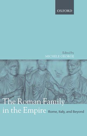 Téléchargez le livre :  The Roman Family in the Empire