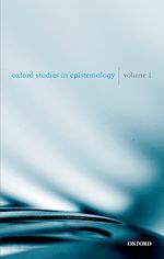 Télécharger le livre :  Oxford Studies in Epistemology Volume 1