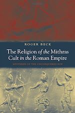Télécharger le livre :  The Religion of the Mithras Cult in the Roman Empire