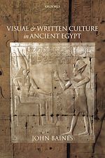 Télécharger le livre :  Visual and Written Culture in Ancient Egypt