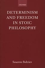 Télécharger le livre :  Determinism and Freedom in Stoic Philosophy