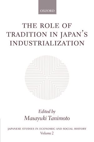 Téléchargez le livre :  The Role of Tradition in Japan's Industrialization