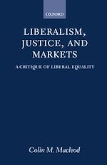 Télécharger le livre :  Liberalism, Justice, and Markets