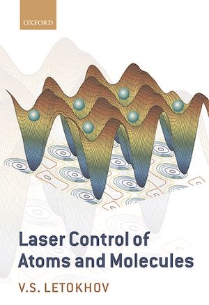 Téléchargez le livre :  Laser Control of Atoms and Molecules