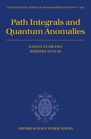 Téléchargez le livre :  Path Integrals and Quantum Anomalies