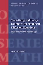 Télécharger le livre :  Smoothing and Decay Estimates for Nonlinear Diffusion Equations