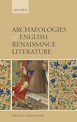 Télécharger le livre :  Archaeologies of English Renaissance Literature