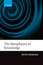 Télécharger le livre :  The Metaphysics of Knowledge