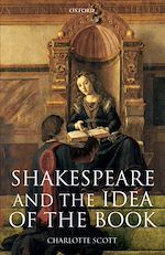 Télécharger le livre :  Shakespeare and the Idea of the Book