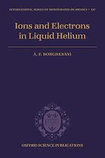 Télécharger le livre :  Ions and Electrons in Liquid Helium
