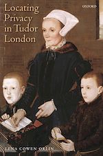 Télécharger le livre :  Locating Privacy in Tudor London