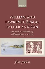 Télécharger le livre :  William and Lawrence Bragg, Father and Son