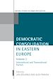 Télécharger le livre :  Democratic Consolidation in Eastern Europe: Volume 2: International and Transnational Factors