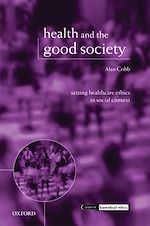 Télécharger le livre :  Health and the Good Society