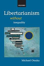 Télécharger le livre :  Libertarianism without Inequality