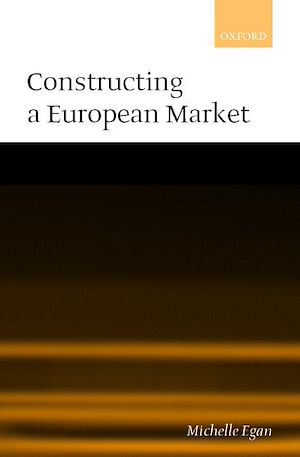 Téléchargez le livre :  Constructing a European Market