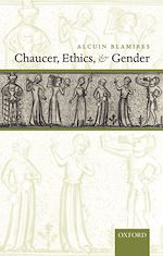 Télécharger le livre :  Chaucer, Ethics, and Gender