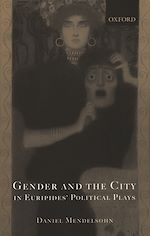 Télécharger le livre :  Gender and the City in Euripides' Political Plays