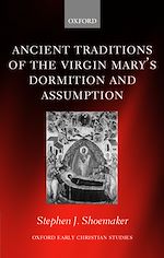 Télécharger le livre :  Ancient Traditions of the Virgin Mary's Dormition and Assumption